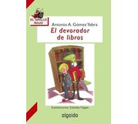 El devorador de libros (INFANTIL - JUVENIL - EL GRILLO... - El Grillo Rojo)