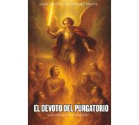 EL DEVOTO DEL PURGATORIO: LLEVEMOS SUFRAGIOS: 8 (BIBLIOTECA DEL PURGATORIO)