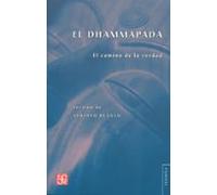 El Dhammapada: El Camino De La Verdad