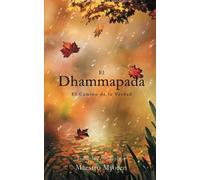 El Dhammapada: El Camino de la Verdad