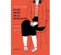 El día antes de la revolución | Ursula K. Le Guin