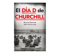 El Día D de Churchill / Churchill's D-Day