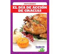 El Dia de Accion de Gracias - Thanksgiving (Holiday Fun in Spanish - Festividades)