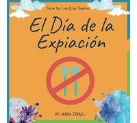 El Dia de la Expiacion (High Holy Days Spanish)