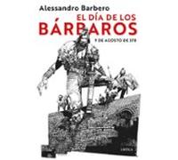 El día de los bárbaros: 9 de agosto de 378 (Tiempo de Historia)