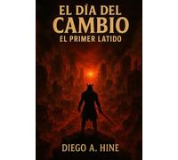 EL DIA DEL CAMBIO: EL PRIMER LATIDO (RESONANCIA)