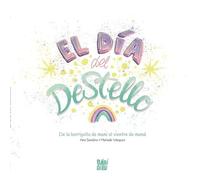 El día del destello: De la barriguita de mami al vientre de mamá (MEVES)