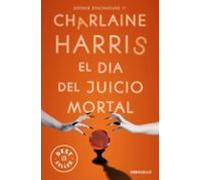 El Día Del Juicio Mortal (sookie Stackhouse 11)