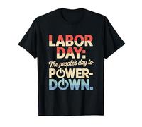 El Día del Pueblo para Apagar el Día del Trabajo Camiseta