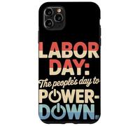 El Día del Pueblo para Apagar el Día del Trabajo Carcasa para iPhone 11 Pro Max