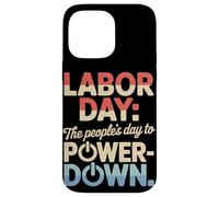 El Día del Pueblo para Apagar el Día del Trabajo Carcasa para iPhone 14 Pro Max