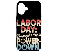 El Día del Pueblo para Apagar el Día del Trabajo Carcasa para iPhone 16