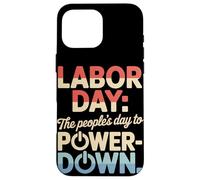 El Día del Pueblo para Apagar el Día del Trabajo Carcasa para iPhone 16 Pro Max