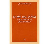 El día del Señor: Carta apostólica "Dies Domini" (Documentos MC)