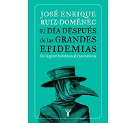 El día después de las grandes epidemias: De la peste bubónica al coronavirus (Historia)