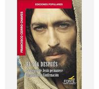 El día después: La alegría de Jesús permanece después de la Confirmación (ediciones populares)