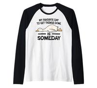 El día Favorito para Hacer Las Cosas es algún día Pato Camiseta Manga Raglan