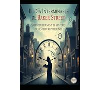 El Día Interminable de Baker Street/Sherlock Holmes y el Misterio de las Siete Repeticiones