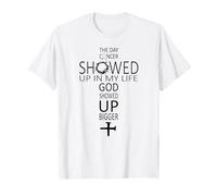 El día Que apareció el cáncer en mi Vida Dios apareció más Grande Camiseta