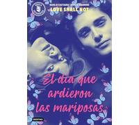 El día que ardieron las mariposas: Love Shall Not (Destino Juvenil)
