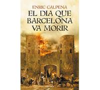 El Dia Que Barcelona Va Morir
