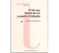 El Dia Que Bertolt Brecht Va Morir A Finlandia