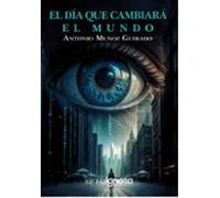 el día que cambiará el mundo