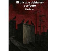 El día que debía ser perfecto