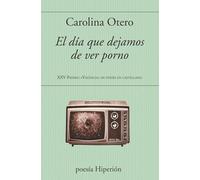El día que dejamos de ver porno