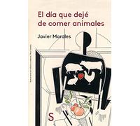 El día que dejé de comer animales (Cuentahílos)