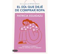 El día que dejé de comprar ropa: Entiende tu cuerpo y toma el control de tu armario (Imago Mundi)