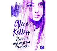 El día que dejó de nevar en Alaska (Titania fresh)