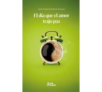 El día que el amor trajo paz