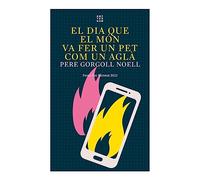 El dia que el món va fer un pet com un aglà (NOVEL-LA)
