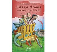 El día que el mundo amaneció al revés (Escritura desatada)