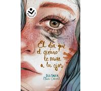El dia que el oceano te mire a los ojos | Paola Calasanz (dulcinea)