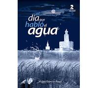 El día que habló el agua (Otras Narrativas)