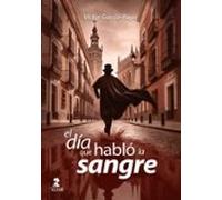 El día que habló la sangre (Otras Narrativas)