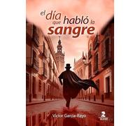 El día que habló la sangre (Otras Narrativas)