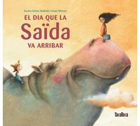 El dia que la Saïda va arribar (SIN COLECCION)