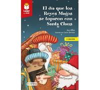 El Dia Que Los Reyes Magos Se Toparon Con Santa Claus (leer Es Vivir)