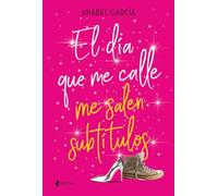 El día que me calle me salen subtítulos (Erótica)