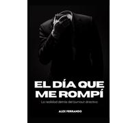 El día que me rompí: La realidad detrás del burnout directivo