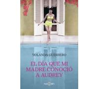 El día que mi madre conoció a Audrey (Éxitos)
