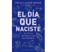 El Dia Que Naciste. Tu Estrella De Nacimiento