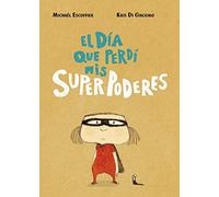 El día que perdí mis superpoderes: 1 (Colección Humor)