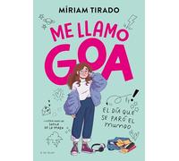 El día que se paró el mundo/ The Day the World Stopped (Me Llamo Goa, 1)