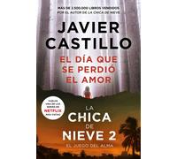 El día que se perdió el amor | Javier Castillo