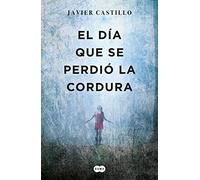 El Dia Que Se Perdio La Cordura