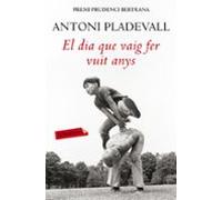 El Dia Que Vaig Fer Vuit Anys